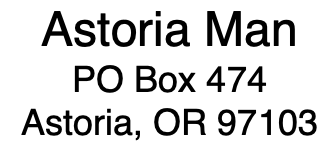 Astoria Man's Mailing Address: PO Box 474, Astoria, OR 97103